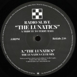 Radio Slave - The Lunatics (A Tribute To Terry Hall)