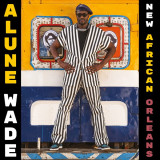 Alune Wade - New African Orleans LP