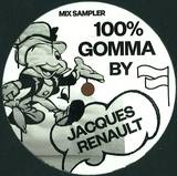 Various - 100% Gomma By Jacques Renault (mix Sampler)