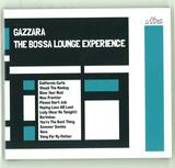 Gazzara - The Bossa Lounge Experience