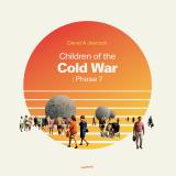 David A Jaycock - Children of the Cold War: Phase 7 LP