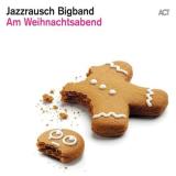 Jazzrausch Bigband - Am Weihnachtsabend