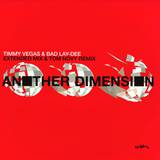 Timmy Vegas & Bad Lay-dee - Another Dimension