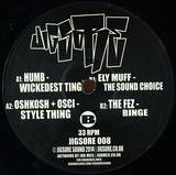 Humb, Oshkosh, Osci, Ely Muff, The Fez - Wicked Ting/style Thing/the Sound Choice/binge