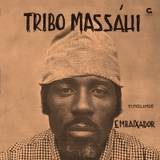 Tribo Massahi - Estrelando Embaixador