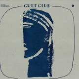 Cult Club - Never Enough