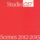 Studio Ost - Scenes 2012 - 2015