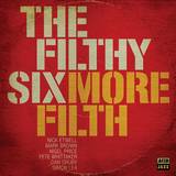 The Filthy Six - More Filth Cd