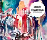 Edward Scissortongue - Better. Luck. Next. Life