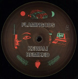 Flamingods - Kewali Remixed EP