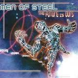 Men Of Steel - The Future Is Ours