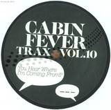 Cabin Fever - Trax Vol 10
