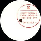 Warren Fellow & Michel Steinbach Feat. Todd Terry - Got A Soul