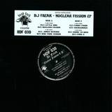 Dj Freak - Nuclear Fission Ep 2x12"