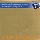 Klubbheads Vs. The Difference - Work This Pussy/funnky Walker