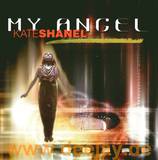 Kate Shanel - My Angel