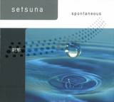 Setsuna - Spotaneous