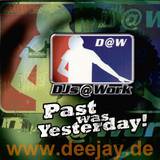 Djs @ Work - Past Was Yesterday