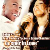 Bobby & Steve - Deeper In Love