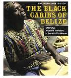 The Black Caribs Of Belize - Ancestral Travellers Of The Caribbean