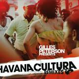 Gilles Peterson's Havana Cultu - Havana Cultura - Remixes