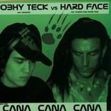 Bobhy Teck Vs. Hard Face - Cana Cana Cana