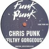 Chris Punk - Filthy Gorgeous