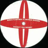 Mirco Flastrov - Haven't You Heard