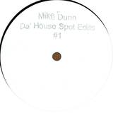Mike Dunn Presents - Da House Spot Edits # 1