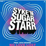 Syke N Sugerstarr - *1* No Love Lost
