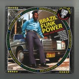 Soul Jazz Records Presents: - BRAZIL FUNK POWER, Brazilian Funk & Samba Soul