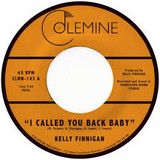 Kelly Finnigan - I Called You Back Baby