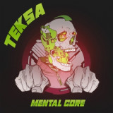 Teksa - Mentalcore