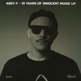Aney F. - 10 Years of Innocent Music LP 2x12"