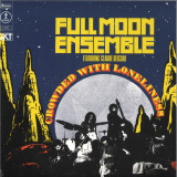 Full Moon Ensemble Claude Delcloo - Crowded With Loneliness