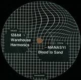 12&bit Manasyt - Warehouse Harmonics / Blood To Sand