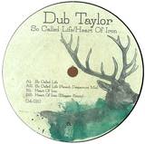 Dub Taylor - So Called Life / Heart Of Iron