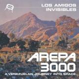 LOS AMIGOS INVISIBLES - AREPA 3000 (REISSUE)