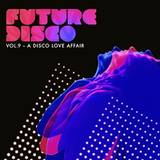 Various - Future Discos Vol. 9 - A Disco Love Affair (2cd)