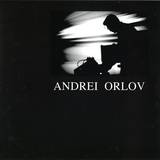 Andrei Orlov - Something New Which Surprises Even Ourselves