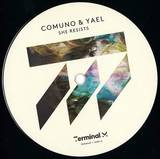 Comuno & Yael - She Resists