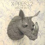 X-press 2 - Witchi Tai To