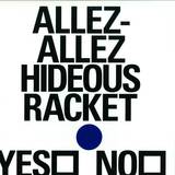 Allez-allez - Hideous Racket