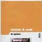 Woods & Walt - Te Quiero