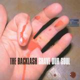 The Backlash - Shave Our Soul