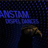 Anstam - Dispel Dances (gatefold)