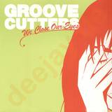 Groove Cutters - We Close Our Eyes