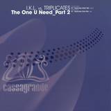 I.k.l. Vs. Triplicates - The One U Need *2*