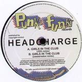 Headcharge - Girls In The Club