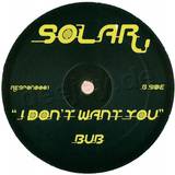 Solar - I Dont Want You